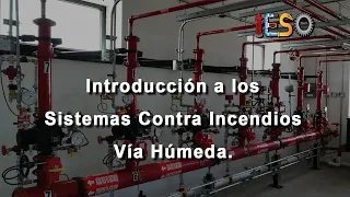 Sistemas Contra Incendio Vía Húmeda - Introducción y conceptos básicos