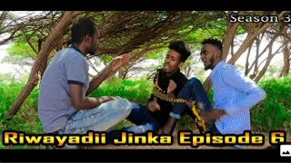 Riwayadii Jinka Season 3 Episode 6 Dhamad