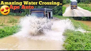 Amazing Water crossing Ape Auto APE AUTO Vs WATER Shijo Videos