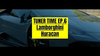 Tuner Time Episode 6: Lamborghini Huracan Review