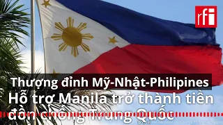 Thượng đỉnh Mỹ - Nhật - Philipines : Hỗ trợ Manila trở thành tiền đồn chống Trung Quốc