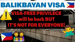 PHILIPPINE TRAVEL WARNING: WHO CANNOT AVAIL OF THE VISA-FREE PRIVILEGE? For FILIPINOS & BALIKBAYANS