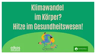 Klimawandel im Körper? Hitze im Gesundheitswesen!