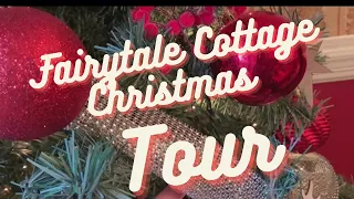 Fairytale Cottage Christmas Tour