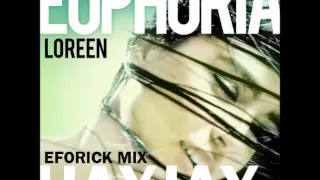 Loreen - Euphoria (Hayjay Eforick Mix)