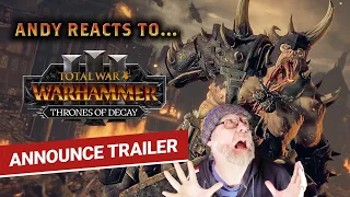 Andy Reacts to... THRONES OF DECAY TRAILER FOR TOTAL WAR: WARHAMMER III!