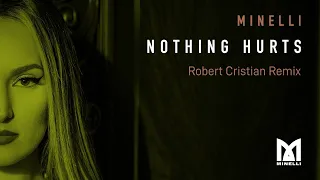 Minelli - Nothing Hurts | Robert Cristian Remix