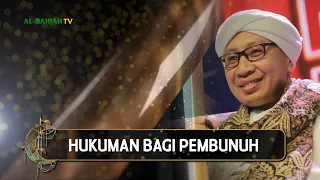 Hukuman Bagi Pembunuh | Hikmah Buya Yahya