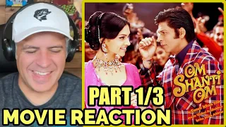 Om Shanti Om - Movie Reaction | Part 1/3