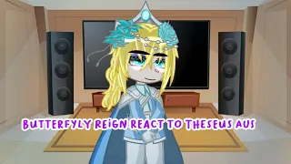 Butterfly Reign react to Theseus AUs (Read desc for credits).