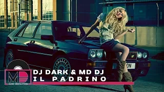 Dj Dark & MD Dj - Il Padrino (Original Mix)