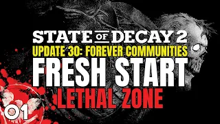 Forever Communities Update 30 | State of Decay 2 (Part 1)