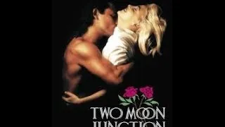 Two Moon Junction 1988 (part 1)