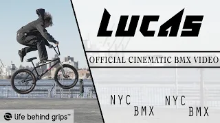 NYC BMX STREET RIDER - LUCAS | Official Cinematic BMX Video | LIFE BEHIND GRIPS