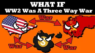 What If WW2 Was a Three Way War?