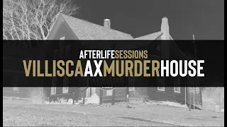 Villisca Ax Murder House | Afterlife Sessions | S01E02