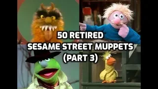 50 Retired Sesame Street Muppets (Part 3)