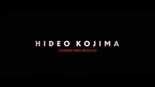 HIDEO KOJIMA: CONNECTING WORLDS | Official Trailer