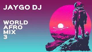 Dj Jaygo  - World Afro Mix Vol. 3