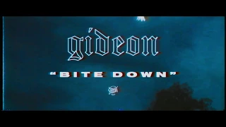 Gideon "BITE DOWN"