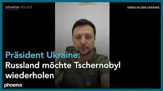 Präsident Wolodymyr Selenskyj  zum Angriff auf Atomkraftwerk am 04.03.22