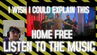 Reacting to Home Free - Listen To The Music