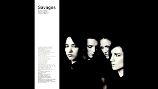 Savages - I Am Here