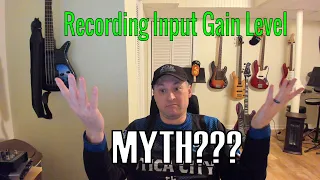 Mixing Stuff: Recording Input Gain Level...MYTH?