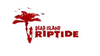 dead island riptide #8 бухие бруталы