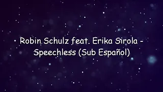 Robin Schulz Feat. Erika Sirola - Speechless (Sub español)