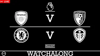 EPL | Arsenal 3-2 Bournemouth & Chelsea 1-0 Leeds United LIVE Watchalong | ThinkLOLTV