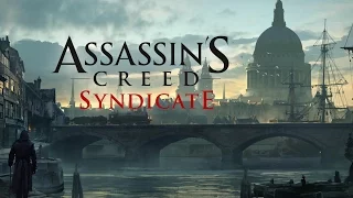 Assassin’s Creed Syndicate Игрофильм