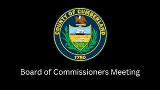 Cumberland County PA – Board of Commissioners Meeting, May 9, 2024