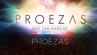 " PROEZAS "  Album Proezas - Miel San Marcos