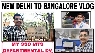 New Journey || New Delhi to Bangalore Vlog || My SSC MTS Departmental Dv || C.G.H.S Bangalore