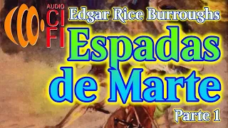 Espadas de Marte   Edgar Rice Burroughs   Parte 1