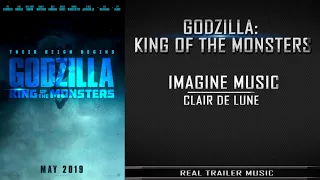 Godzilla: King of the Monsters Comic-Con Trailer Music | Imagine Music - Clair De Lune