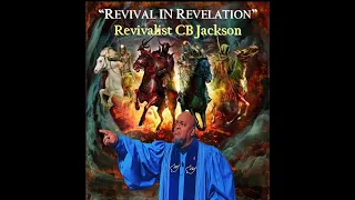 Evangelistic Series: Revival In Revelation - What The Seven Thunders Uttered Part 1