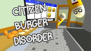 Citizen Burger Disorder  - CHEF BUDDIES!