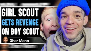 Dhar Mann - Girl Scout Gets REVENGE On BOY SCOUT, What Happens Is Shocking [reaction]