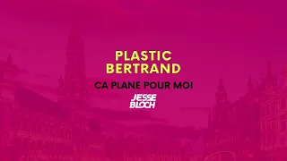 Plastic Bertrand - Ca Plane Pour Moi (Jesse Bloch Remix)