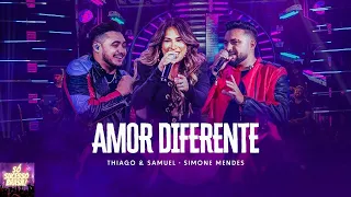 Thiago e Samuel, Simone Mendes - Amor Diferente (Áudio) (Letra na descrição)