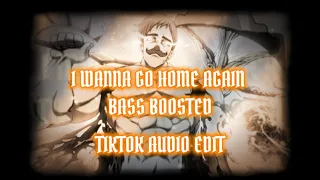 BRUTHA RICK | I WANNA GO HOME AGAIN | TIKTOK AUDIO EDIT/BASS BOOSTED