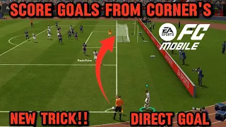 HOW TO SCORE GOALS DIRECTLY FROM CORNERS IN FC MOBILE 🔥🔥| NEW TRICK TO SCORE DIRECT GOALS |#foryou
