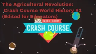 The Agricultural Revolution: Crash Course World History #1 (Edited for Educators)