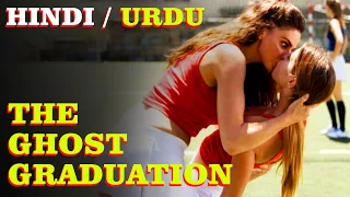 Ghost Graduation Movie Explained In Hindi By MovieFreak