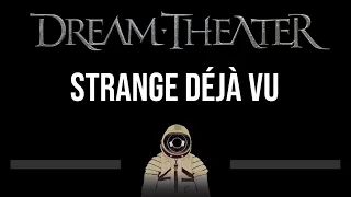 Dream Theater • Strange Déjà Vu (CC) (Upgraded Video) 🎤 [Karaoke] [Instrumental Lyrics]