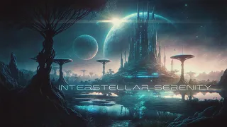 Interstellar Serenity: Super Calm Sci Fi Music for Deep Relaxation [Ethereal Bliss]