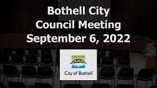 Bothell City Council Meeting - September 6, 2022