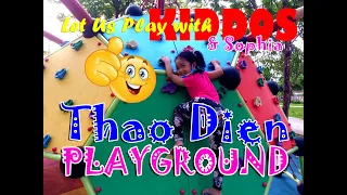 THAO DIEN PLAYGROUND | LET US PLAY WITH KIDDOS